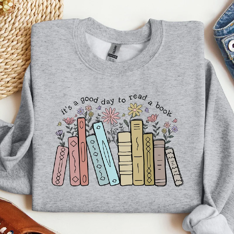 Its A Good Day To Read Crewneck Sweatshirt, Book Lover Sweater, Literary Bookish Shirt, Librarian or Teacher Gift